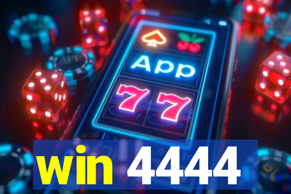 win 4444